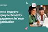 How to Improve Benefits Engagement