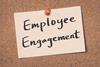 EXCLUSIVE: 76% of employers want to improve engagement in the future